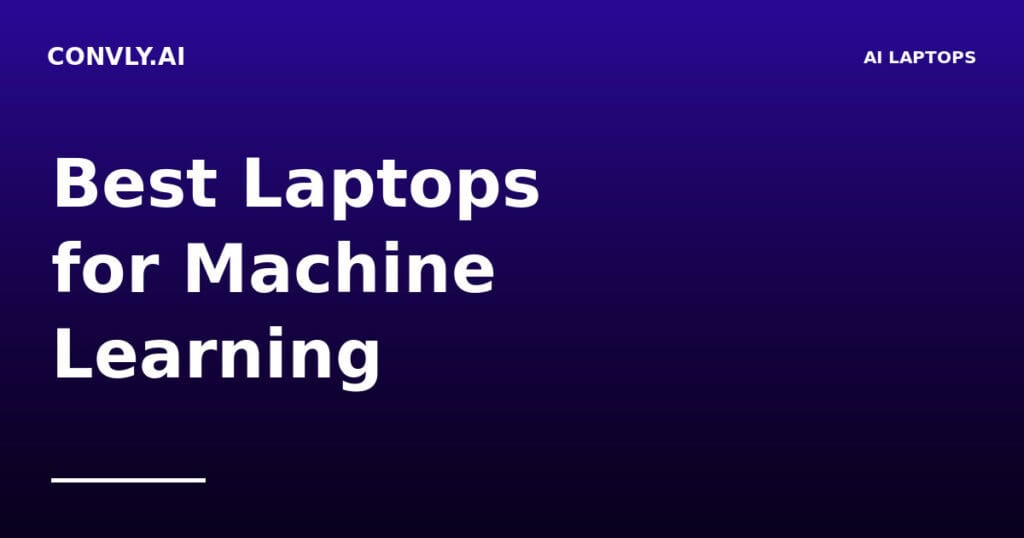 High-performance laptops optimized for machine learning and AI development.