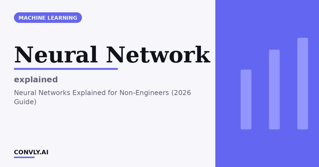 Neural Network — explained. Neural Networks Explained for Non-Engineers (2026 Guide).