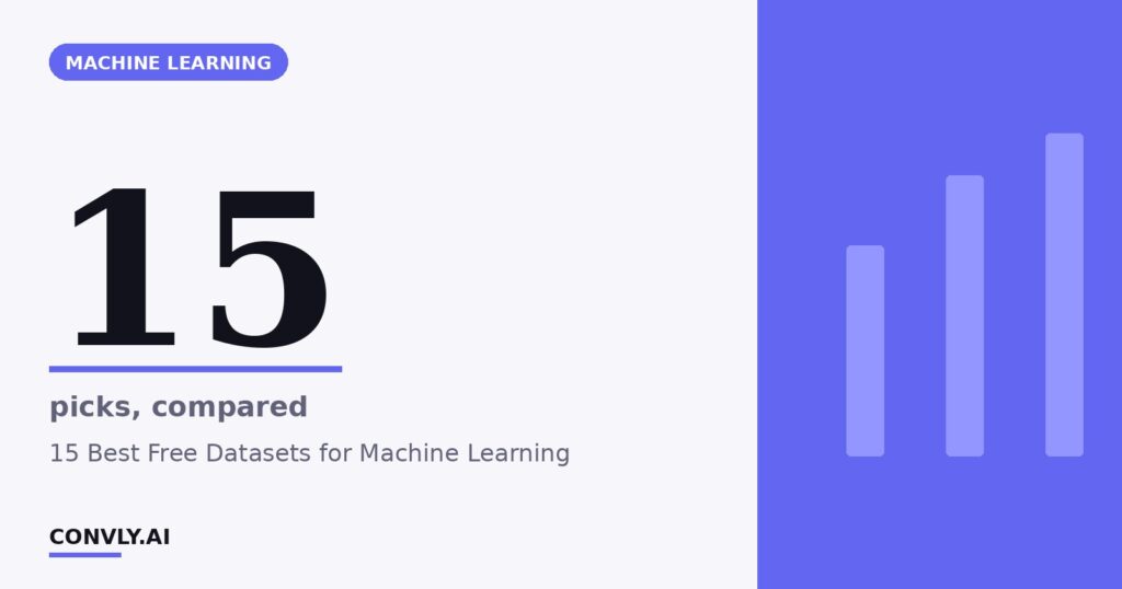 15 — picks, compared. 15 Best Free Datasets for Machine Learning.