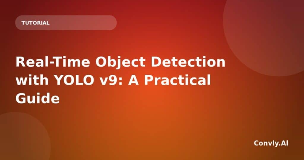 YOLO v9 object detection tutorial for real-time applications. Practical guide to using YOLO v9 for a.