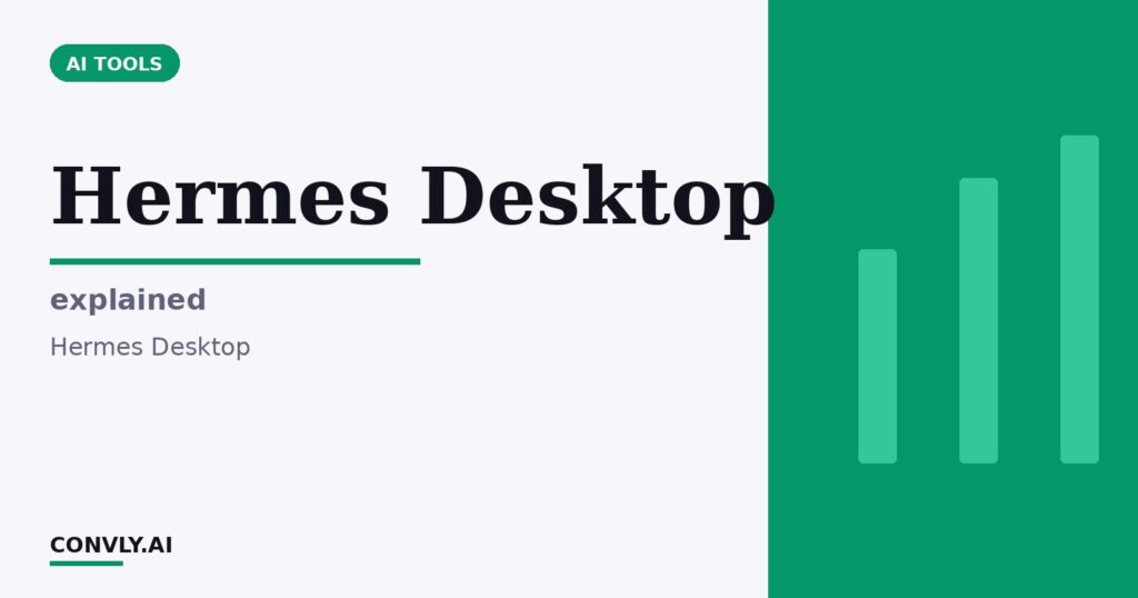 Hermes Desktop — explained. Hermes Desktop.
