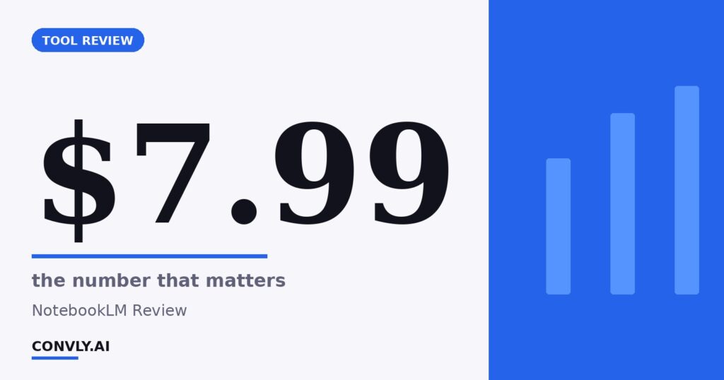 NotebookLM Review (2026): The Source-Grounded AI, Tested 1 $7.99 — the number that matters. NotebookLM Review.