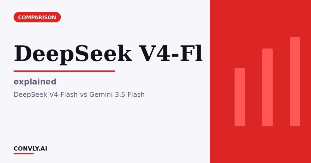 DeepSeek V4-Fl — explained. DeepSeek V4-Flash vs Gemini 3.5 Flash.