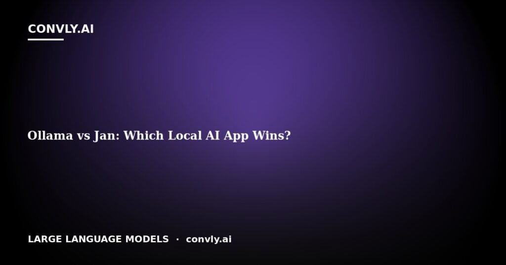 Ollama vs Jan: Which Local AI App Wins?