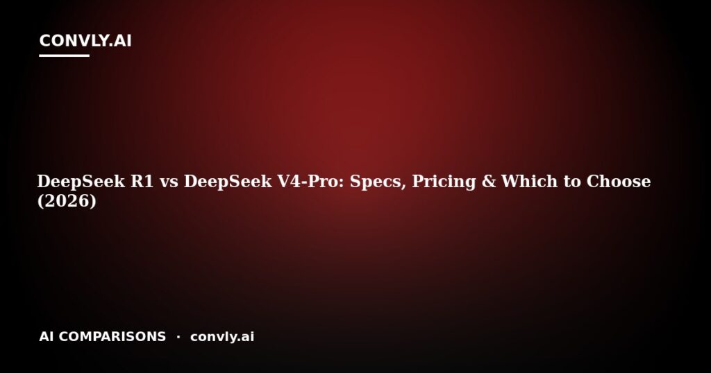DeepSeek R1 vs DeepSeek V4-Pro: Specs, Pricing & Which to Choose (2026)