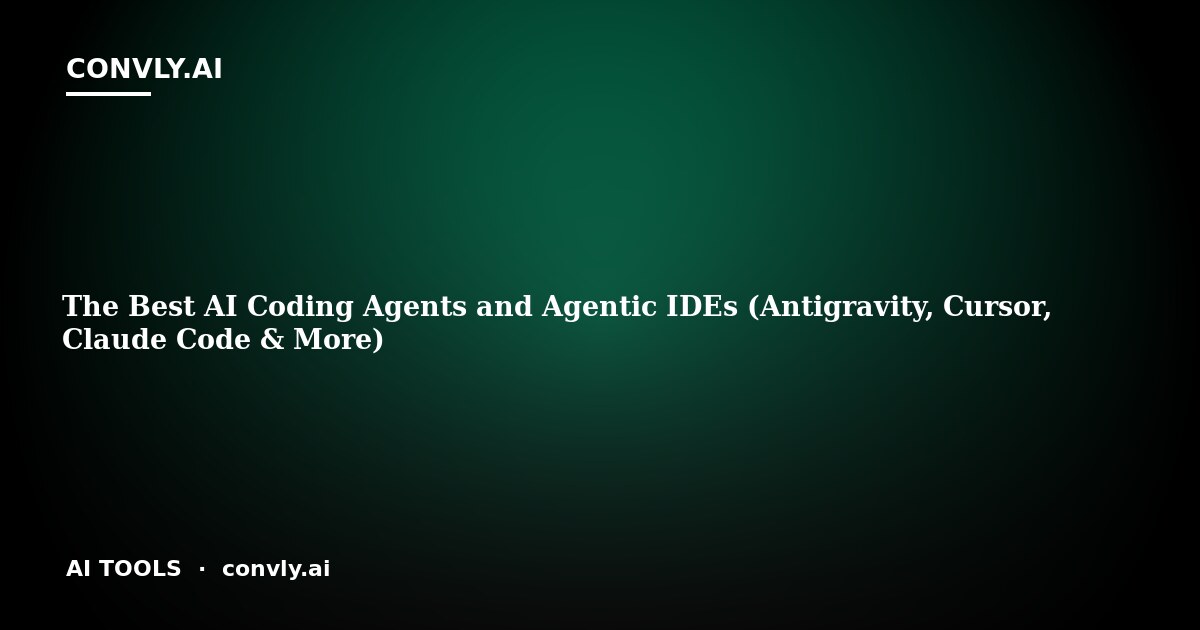 Best AI Coding Agents & Agentic IDEs 2026: Antigravity, Cursor, Claude ...