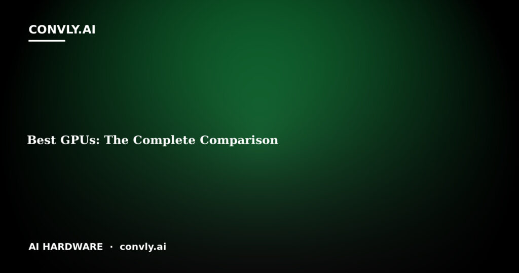 Best GPUs for AI in 2026: The Complete Comparison
