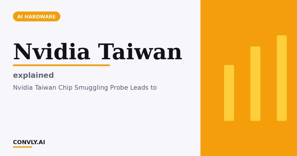 Nvidia Taiwan — explained. Nvidia Taiwan Chip Smuggling Probe Leads to.