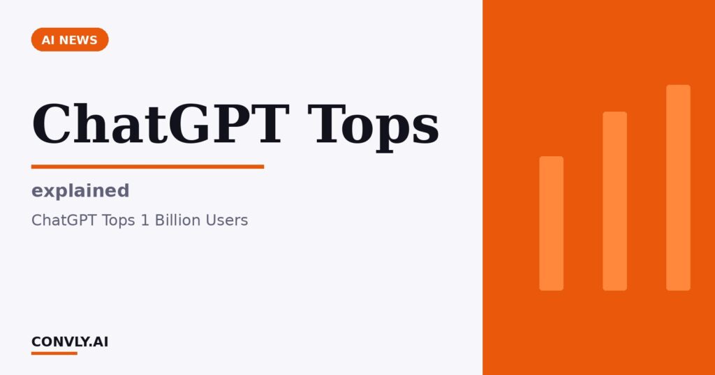 ChatGPT Tops — explained. ChatGPT Tops 1 Billion Users.