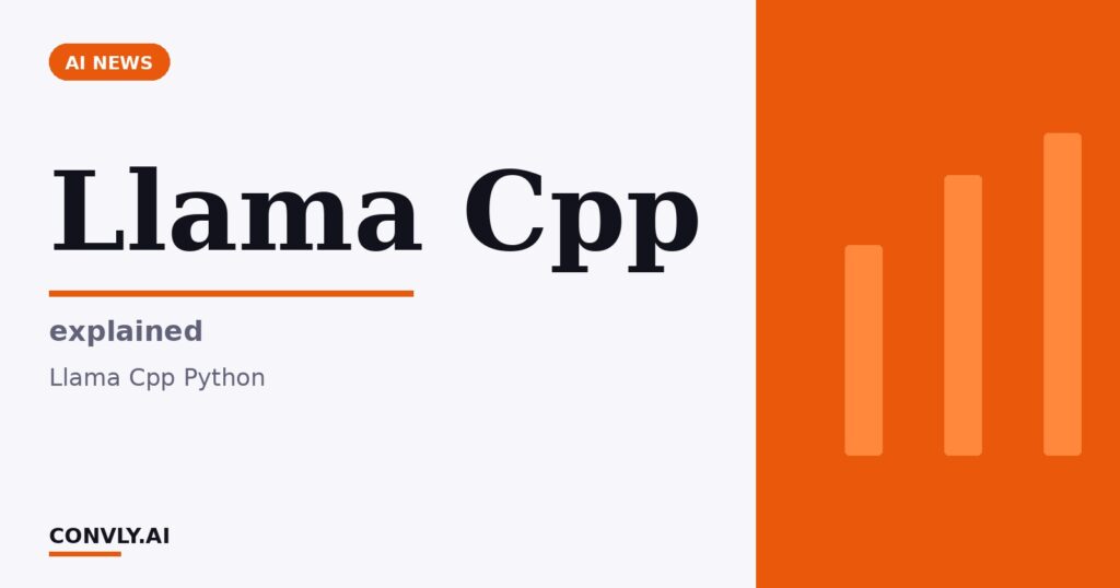 Llama Cpp — explained. Llama Cpp Python.