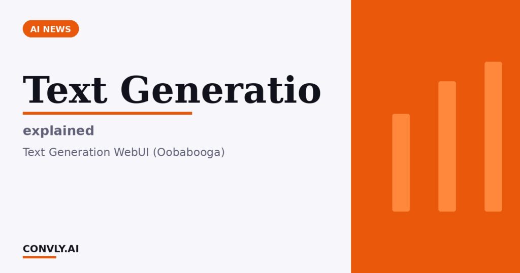 Text Generatio — explained. Text Generation WebUI (Oobabooga).