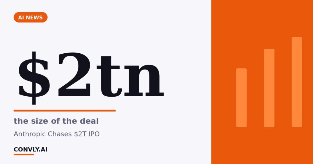 $2tn — the size of the deal. Anthropic Chases $2T IPO.